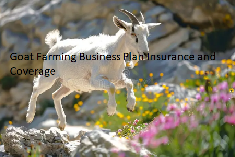 Goat Farming Business Plan Insurance and Coverage Goat Farming Business Plan Insurance and Coverage