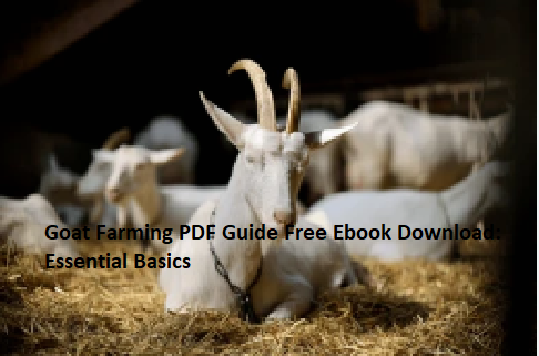 Goat Farming PDF Guide Free Ebook Download: Essential Basics Goat Farming PDF Guide Free Ebook Download: Essential Basics