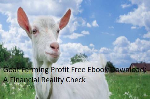 Goat Farming Profit Free Ebook Download: A Financial Reality Check Goat Farming Profit Free Ebook Download: A Financial Reality Check