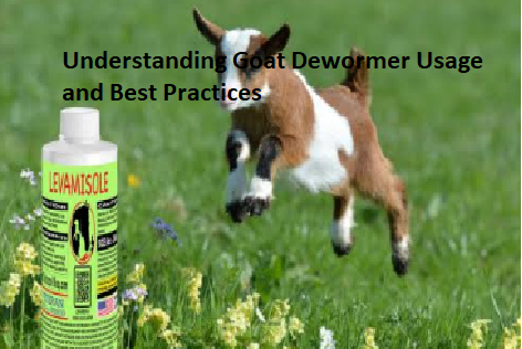 Understanding Goat Dewormer Usage and Best Practices Understanding Goat Dewormer Usage and Best Practices