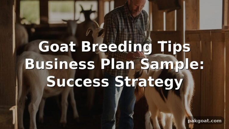 Goat Breeding Tips Business Plan Sample: Success Strategy