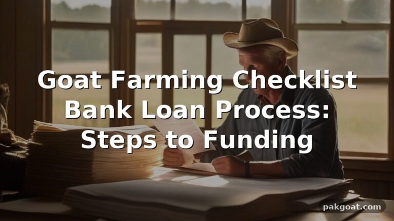Goat Farming Checklist Bank Loan Process: Steps to Funding