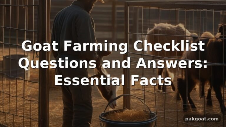 Goat Farming Checklist Questions and Answers: Essential Facts