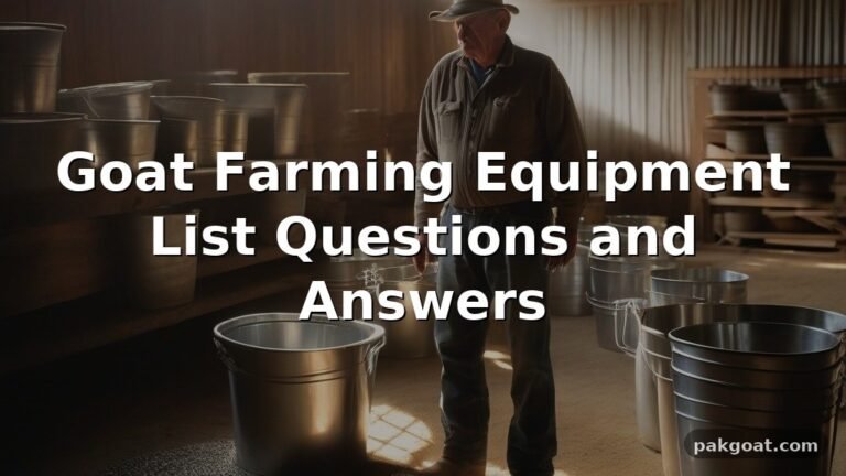 Goat Farming Equipment List Questions and Answers