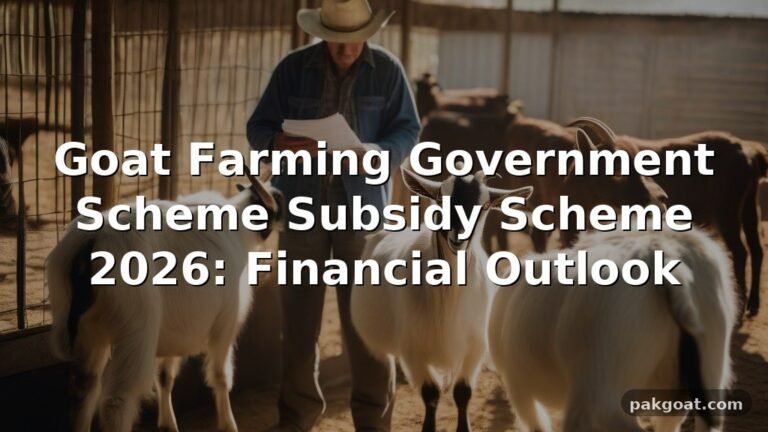 Goat Farming Government Scheme Subsidy Scheme 2026: Financial Outlook