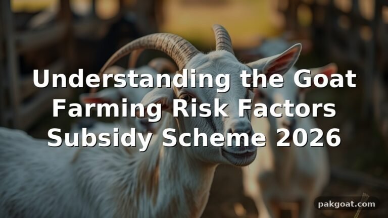 Understanding the Goat Farming Risk Factors Subsidy Scheme 2026
