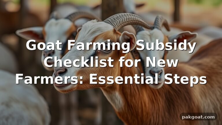Goat Farming Subsidy Checklist for New Farmers: Essential Steps